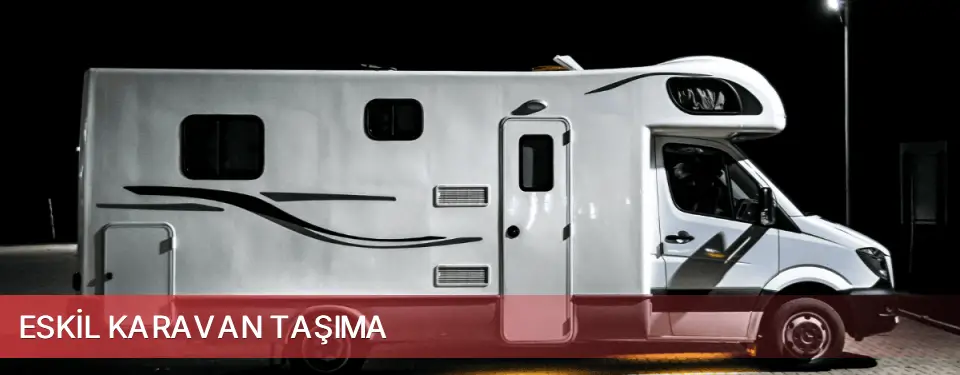 Eskil İlçemi Karavan Taşıma